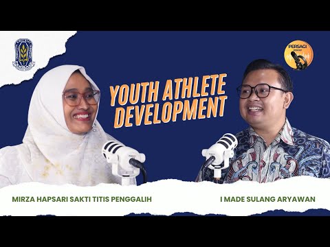 Youth Athlete Development | PERSAGI Kabupaten Aceh Tamiang PODCAST Eps. 13